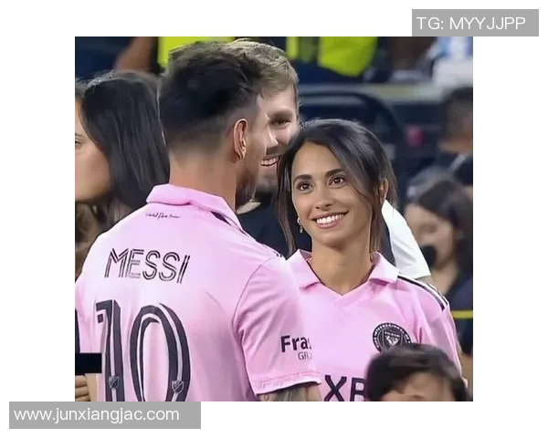 从罗萨里奥的来信到迈阿密的星光：安东内拉与梅西同框，为何能让全球“纯爱战神”集体泪目？